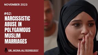 62  Narcissistic Abuse in Polygamous Muslim Marriages [upl. by Ahsillek330]