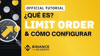 ¿Qué es Limit Order y cómo configurarla en Binance  Explicado para principiantes [upl. by Mcconnell]