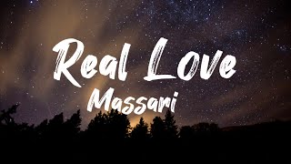 Massari Real Love lyrics [upl. by Lleznov]