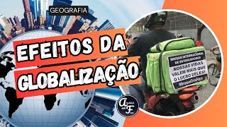 EFEITOS DA GLOBALIZAÇÃO GEOGRAFIA [upl. by Orihakat]