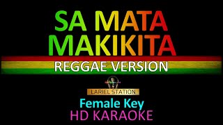 SA MATA MAKIKITA  Reggae version  Female Key  KARAOKE [upl. by Negroj]