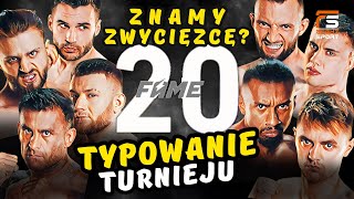 SZALONE TYPOWANIE TURNIEJU FAME 20 KTO WYGRA KTO ODPADNIE KTO NAJLEPSZY W K1 [upl. by Screens]