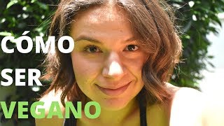 CÓMO SER VEGANO  TIPS E INFORMACIÓN [upl. by Anahpos]