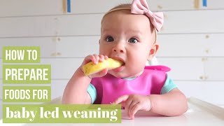 BABY LED WEANING HOW TO PREPARE FOODS  PROGRESSION TIPS [upl. by Ihpen]