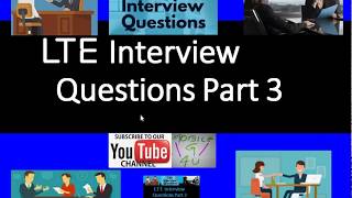 LTE Interview Questions Part 3 [upl. by Georglana696]