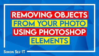 Removing Objects From Your Photo Using Photoshop Elements [upl. by Cuttie]