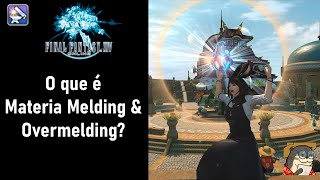 FFXIV  O que são Materias  Aprendendo sobre Overmeld e Pentameld [upl. by Nenerb]