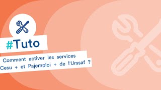 Comment activer les services Cesu  et Pajemploi  de lUrssaf [upl. by Nylarad]