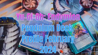 YuGiOh Endymion Pendulum Deck Profile February 2024 [upl. by Remy]