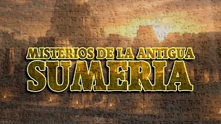 Misterios de la Antigua SUMERIA [upl. by Marinelli]