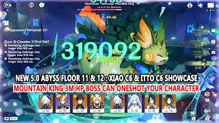 New 50 Abyss Floor 11 amp 12  Xiao C6 amp Itto C6 Showcase  Mountain King 3M HP Boss Can Oneshot You [upl. by Seyler421]