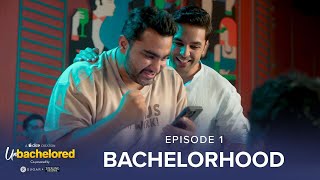 Dice Media  Unbachelored  New Web Series  Episode 1  Bachelorhood ftViraj Ghelani ThatsSoViraj [upl. by Eniawtna243]