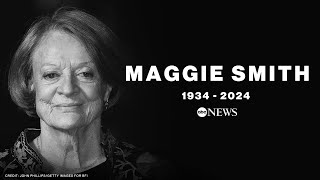 Dame Maggie Smith venerable British actress dies at 89 [upl. by Eitra]