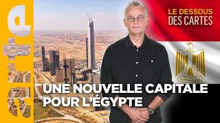 Sissi city  une nouvelle capitale pour lÉgypte  LEssentiel du Dessous des Cartes  ARTE [upl. by Mallorie]