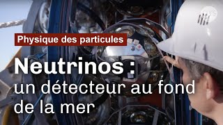 Les pêcheurs de neutrinos  Reportage CNRS [upl. by Yttiy]