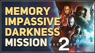 Memory Impassive Darkness Destiny 2 [upl. by Eiggam]