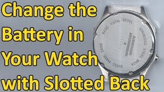 How to Change the Battery in Your Watch with Slots on the Watch Back [upl. by Yadnus65]