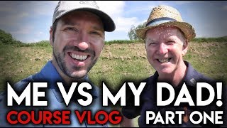 ME vs MY DAD Course Vlog  Withington GC  Part One [upl. by Ahso]