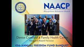 2024 MKB NAACP Vanguard Award  Freedom Fund Banquet  Denise Crawford amp Family Health Center [upl. by Rotman197]