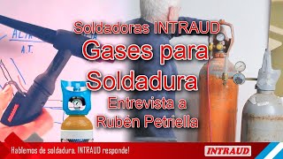 Gases para Soldadura Argon Co2 Mezclas En TIG MIG En soldadoras Intraud una gran entrevista [upl. by Solegna]