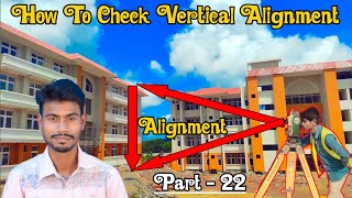 How To Check Vertical Alignment With Total Station  Part  22  Check Column Vertically Alignment [upl. by Dilan380]