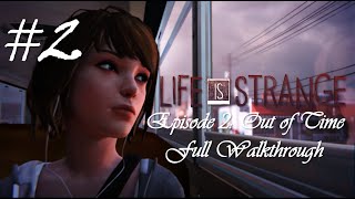 Life Is Strange™ Episode 2 Out of Time  Full Walkthrough No commentary HD [upl. by Schreiber]