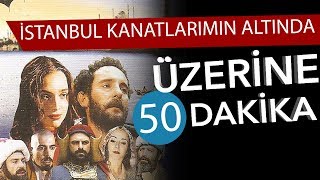 📽İSTANBUL KANATLARIM ALTINDA Üzerine 50 Dakika  Yerli Sinema Günlükleri Bölüm 14 [upl. by Lebatsirc]