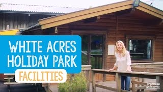 Facilities at White Acres Holiday Park [upl. by Mcquoid211]