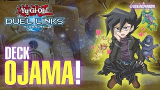 DECK OJAMA  YuGiOh Duel Links 167 [upl. by Woody298]