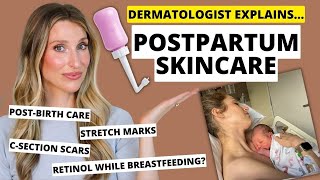 Dermatologist Explains Postpartum Skincare Stretch Marks CSections BreastfeedingSafe amp More [upl. by Eniron19]