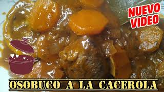 OSOBUCO A LA CACEROLA  TIERNO RICO FACIL Y RECETA EXPRESS ⚡ [upl. by Harmonia]