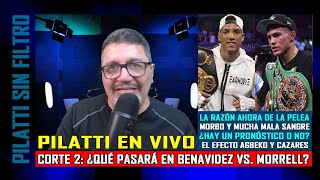 Pilatti en Vivo Segundo corte con David Benavidez vs David Morrell rumbo a mayo [upl. by Akialam]