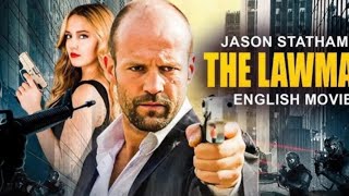 THE LAWMAN  English Movie  Jason Statham amp Catherine Chan  HollywoodLatest Action English Movie [upl. by Kcirdnekel]