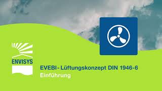 EVEBI Lernvideo Einführung Lüftungskonzept gemäß DIN 19466 [upl. by Tiduj]