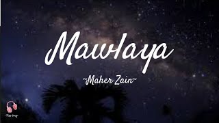 Maher Zain  Mawlaya  Lyrics [upl. by Ednyl170]