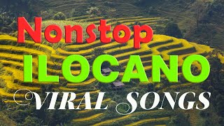 MOST REQUESTED ILOCANO SONGS  NONSTOP ILOCANO SONGS  VIRAL SONGS [upl. by Roane]