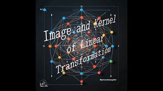 Image and Kernel of Linear Transformation Example Tutorial Example 1 [upl. by Cyrano]