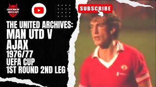 The United Archives Man Utd v Ajax 197677 UEFA Cup 1st Round 2nd Leg [upl. by Aseena]