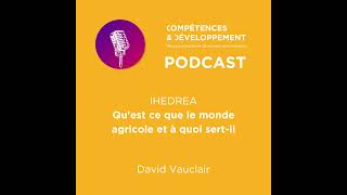 IHEDREA  Quest ce que le Monde agricole et à quoi sertil   Compétences et Développement [upl. by Nerahs]