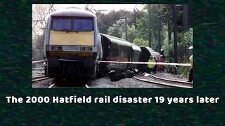 2000 Hatfield rail disaster 19 years later [upl. by Ddot]