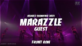 MARAZZLE  BEDREX SHOWCASE 2023 59  FRONT ROW [upl. by Poucher487]