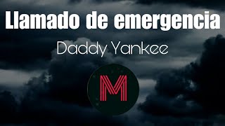 Daddy Yankee  Llamado de emergencia Letras [upl. by Elberfeld]