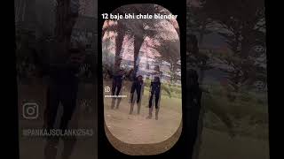 12 baje bhi chele blender [upl. by Dambro]