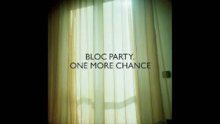 Bloc Party  One More Chance Tiësto Remix [upl. by Lertnom246]