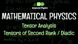 Mathematical Physics  Tensor Analysis  Tensors of Second Rank  Diadic [upl. by Digdirb]