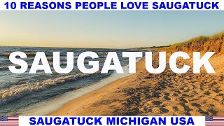 10 REASONS WHY PEOPLE LOVE SAUGATUCK MICHIGAN USA [upl. by Byrdie]