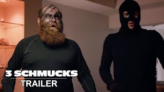 3 SCHMUCKS Official Trailer 2024 [upl. by Yennor]