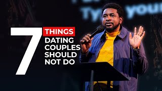 7 Things Dating Couples Should Not Do  Kingsley Okonkwo [upl. by Tram]