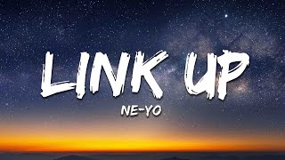 NeYo  Link Up Lyrics [upl. by Rogergcam]