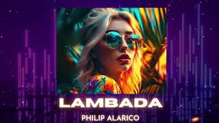 Lambada  REMIX DJ PHILIP ALARICO [upl. by Koorb]